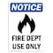 Signmission OSHA Sign, Fire Dept Use With Symbol, 10in X 7in Rigid Plastic, 7" W, 10" L, Portrait OS-NS-P-710-V-15659 - alternate 1